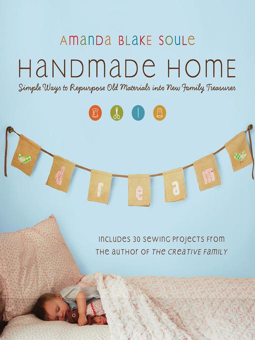 Title details for Handmade Home by Amanda Blake Soule - Wait list